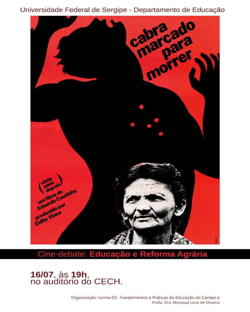 Cine-debate: Educação e Reforma Agrária - “Cabra marcado para morrer”. (Imagem: Departamento de Educação - DED/UFS)